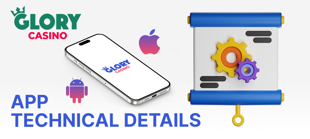 Technical details of the Glory Casino app